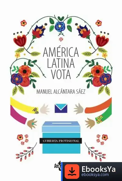 Descargar América Latina Vota de Manuel Alcántara Sáez