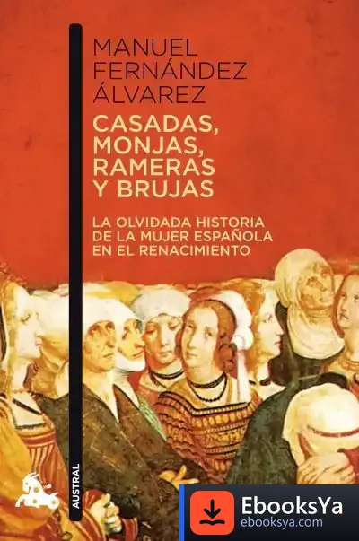 Descargar Casadas, Monjas, Rameras Y Brujas de Àngels Massip Bonet