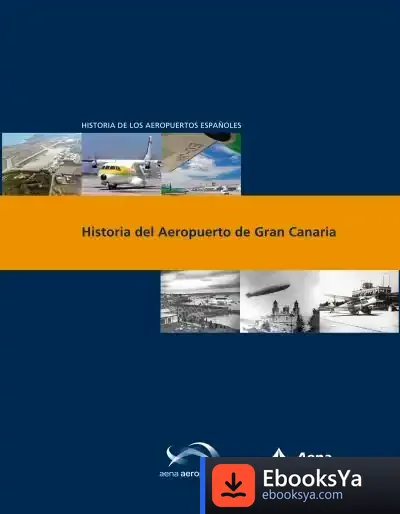 Descargar Historia Del Aeropuerto De Gran Canaria de Manuel Ferrer