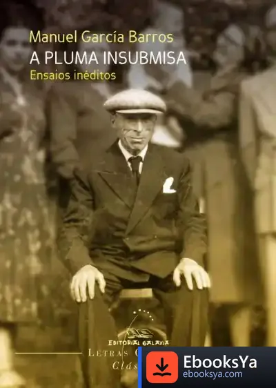 Descargar A Pluma Insubmisa. Ensaios Inéditos