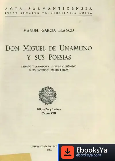 Descargar Don Miguel De Unamuno Y Sus Poesías. Estudio Y Antología De Poemas Inéditos No Incluidos En Sus Libros