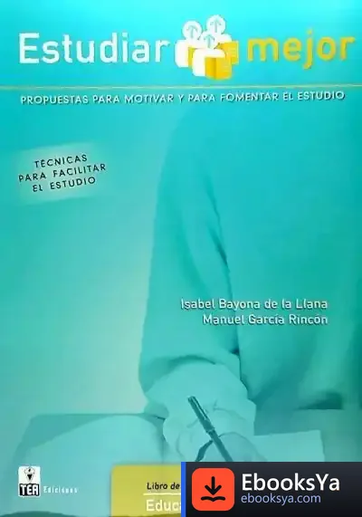 Descargar Estudiar Mejor (Eso): Propuestas Para Motivar Y Para Fomentar El Estudio de Manuel García Rincón