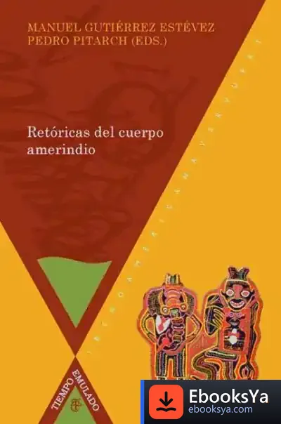 Descargar Retóricas Del Cuerpo Amerindio de Carla Nieto Martínez