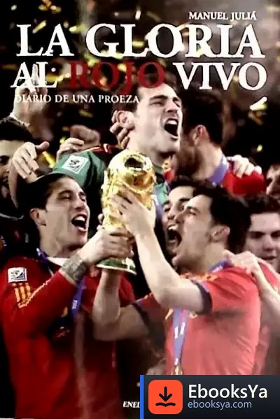 Descargar La Gloria Al Rojo Vivo de Benjamín Zufiaurre Goikoetxea