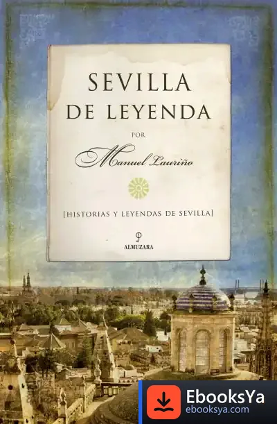Descargar Sevilla De Leyenda de Pamela Metz