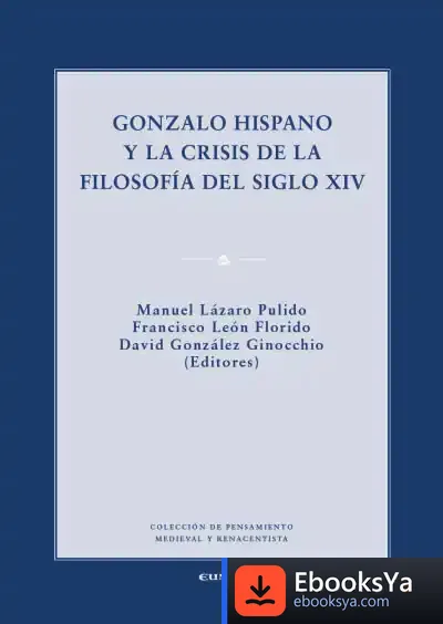 Descargar Gonzalo Hispano Y La Crisis De La Filosofía Del Siglo Xiv