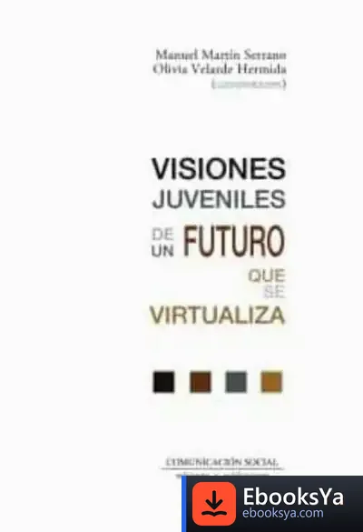Descargar Visiones Juveniles De Un Futuro Que Se Virtualiza