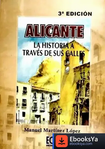 Descargar Alicante, La Historia A Través De Sus Calles de Roger Schutz