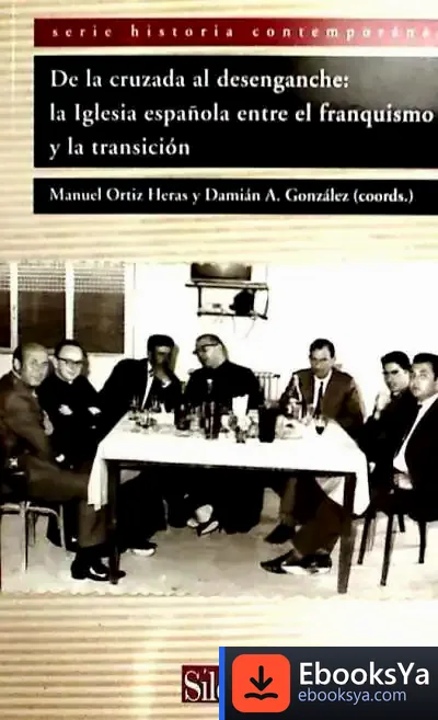 Descargar De La Cruzada Al Desenganche de Eva María Saint Clair Segurado