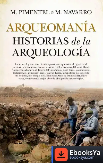 Descargar Arqueomanía. Historias De La Arqueología