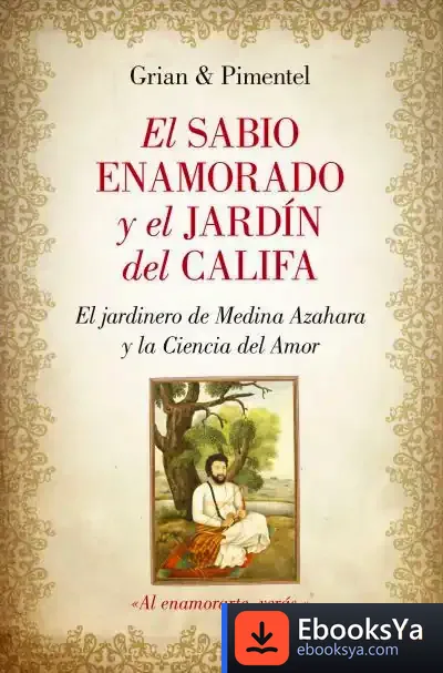 Descargar El Sabio Enamorado Y El Jardín Del Califa