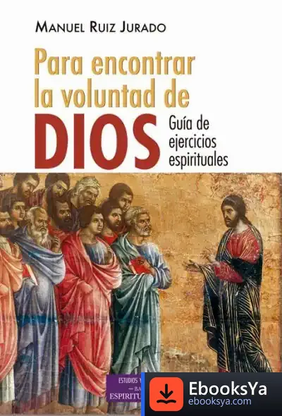 Descargar Para Encontrar La Voluntad De Dios. Guia De Ejercicios Espi