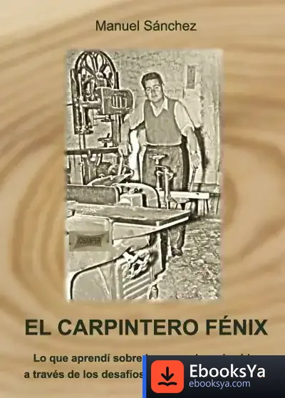 Descargar El Carpintero Fénix de Manuel Sánchez López