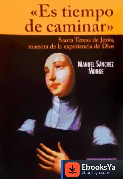 Descargar Es Tiempo De Caminar de Manuel Sánchez Monge