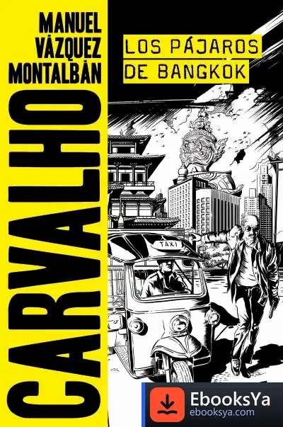 Descargar Los Pájaros De Bangkok de Manuel Vázquez Montalbán