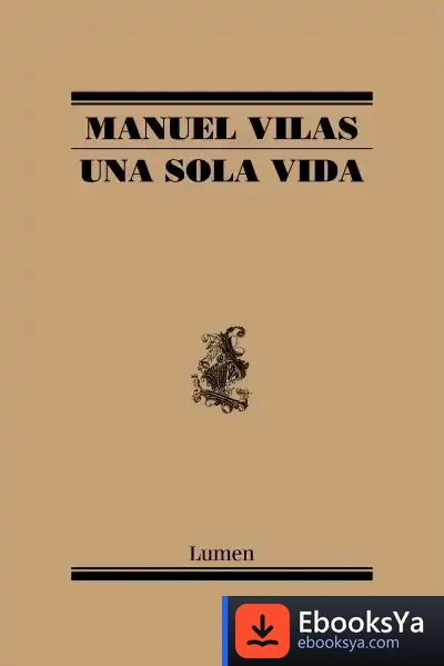 Descargar Una Sola Vida de Manuel Vilas
