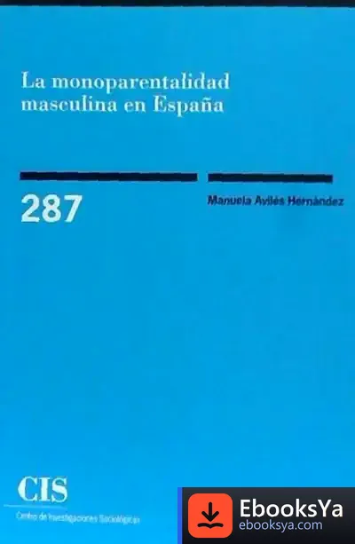 Descargar La Monoparentalidad Masculina En España