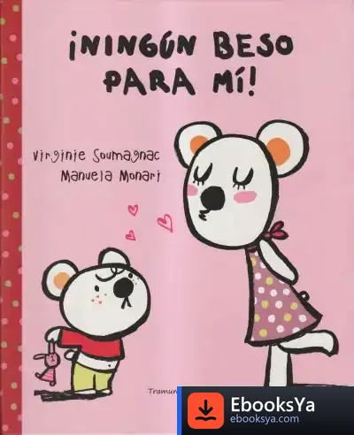Descargar ¡Ningún Beso Para Mí!