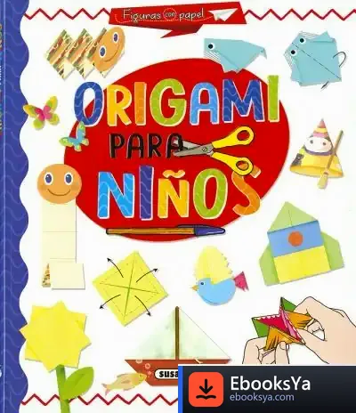 Descargar Figuras Con Papel. Origami Para Niños de Mar Benegas
