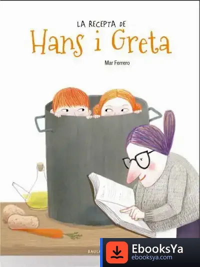 Descargar La Recepta De Hans I Greta de Mar Ferrero Barrio