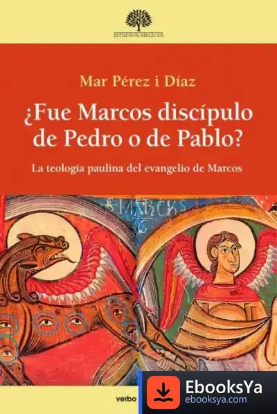 Descargar ¿Fue Marcos Discípulo De Pedro O De Pablo?