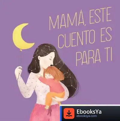 Descargar Mamá, Este Cuento Es Para Ti