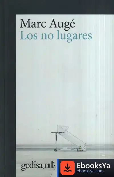 Descargar Los No Lugares de Marc Augé