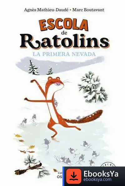 Descargar Escola De Ratolins. La Primera Nevada