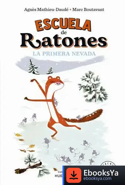 Descargar Escuela De Ratones. La Primera Nevada de Marc Boutavant