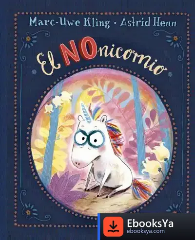 Descargar El Nonicornio de Marc-uwe Kling