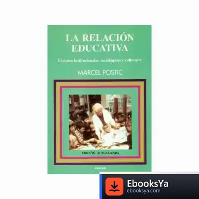 Descargar La Relación Educativa de Denis Guedj