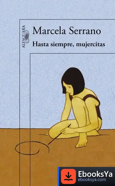 Descargar Hasta Siempre, Mujercitas de Marcela Serrano