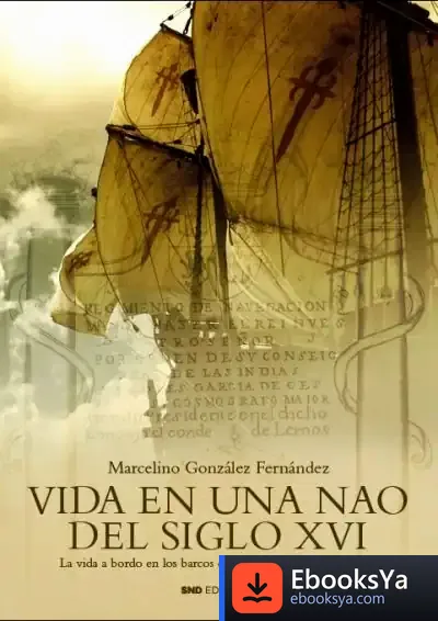 Descargar Vida En Una Nao Del Siglo Xvi