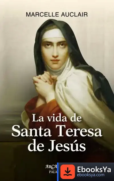 Descargar La Vida De Santa Teresa De Jesús