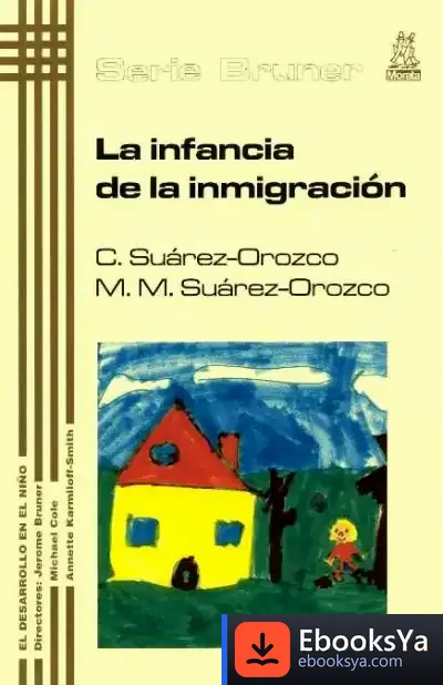 Descargar La Infancia De La Inmigración de Antonio de la Fuente Arjona