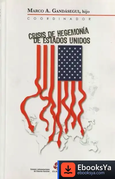 Descargar Crisis De Hegemonía De Estados Unidos