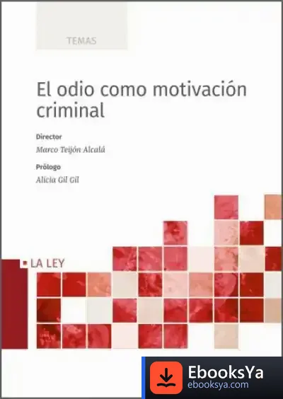 Descargar El Odio Como Motivación Criminal de Marco Teijón Alcalá