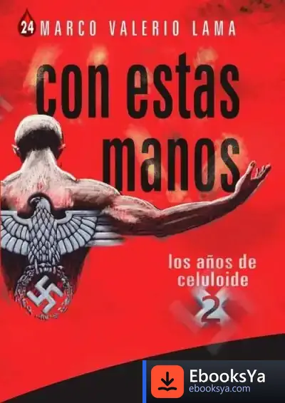 Descargar Con Estas Manos Ii: Los Años De Celuloide de Vanesa García Figal