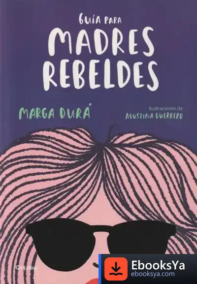 Descargar Guia Para Madres Rebeldes