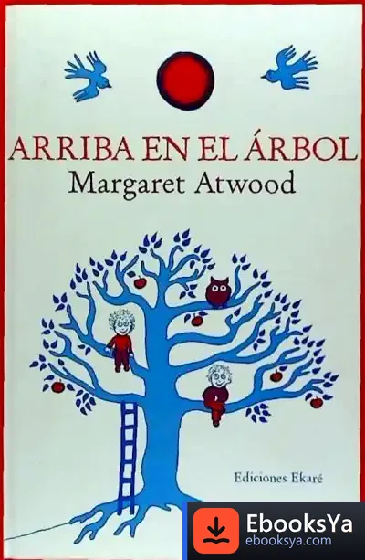 Descargar Arriba En El Árbol de Margaret Atwood