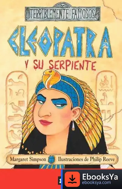Descargar Cleopatra Y Su Serpiente de Enrique Suárez Figaredo
