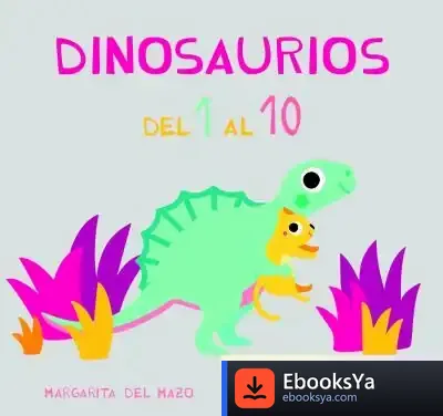 Descargar Dinosaurios Del 1 Al 10 de Margarita del Mazo
