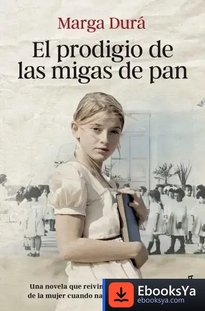 Descargar El Prodigio De Las Migas De Pan