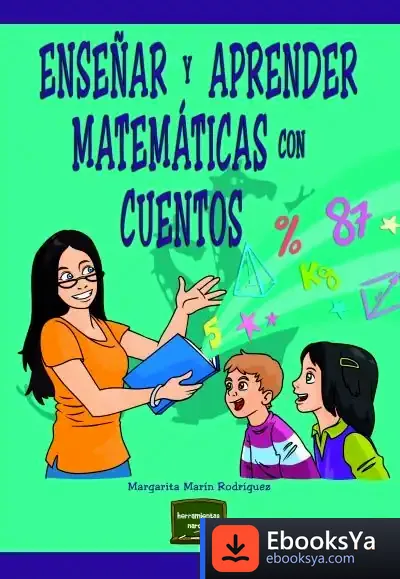 Descargar Enseñar Y Aprender Matemáticas Con Cuentos