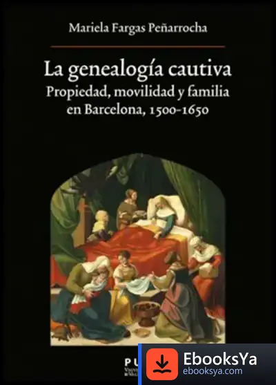 Descargar La Genealogía Cautiva de Maria Adela Fargas Peñarrocha