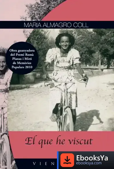 Descargar El Que He Viscut de María Almagro Coll