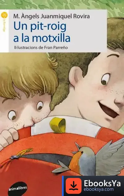 Descargar Un Pit-Roig A La Motxilla de María Àngels Juanmiquel Rovira