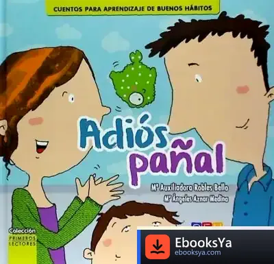 Descargar Adios Pañal de María Auxiliadora Robles Bello