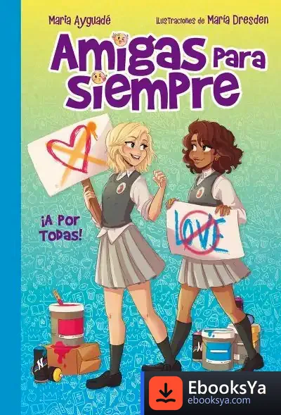 Descargar Amigas Para Siempre 3. ¡A Por Todas! de Maria Ayguadé