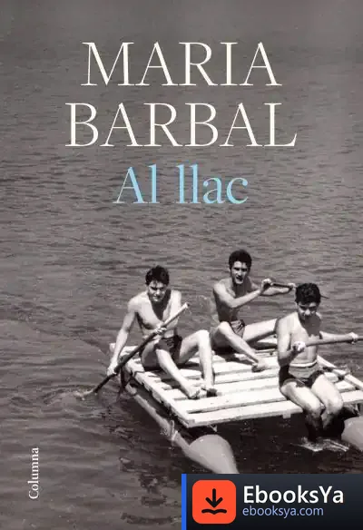 Descargar Al Llac de Maria Barbal